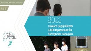 18 - 2021 Yılı Liselere Geçiş Sistemi (LGS) Kapsamında İlk Yerleştirme Sonuçları 